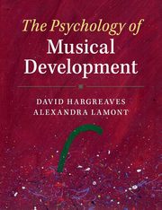 The Psychology of Musical Development, Hargreaves David