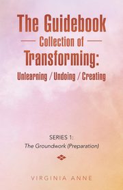 The Guidebook Collection of Transforming, Virginia Anne