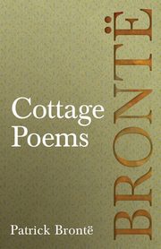 Cottage Poems, Bront Patrick