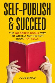 Self-Publish & Succeed, Broad Julie