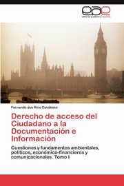 Derecho de Acceso del Ciudadano a la Documentacion E Informacion, Dos Reis Condesso Fernando
