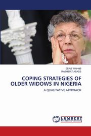 COPING STRATEGIES OF OLDER WIDOWS IN NIGERIA, Wahab Elias