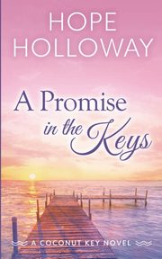 A Promise in the Keys, Holloway Hope