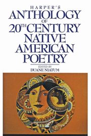 Harper's Anthology of Twentieth Century Native American Poetry, Niatum Duane