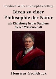 Ideen zu einer Philosophie der Natur (Grodruck), Schelling Friedrich Wilhelm Joseph