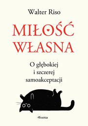 Mio wasna O gbokiej i szczerej samoakceptacji, Riso Walter