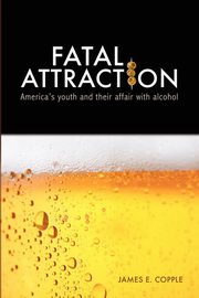 ksiazka tytu: Fatal Attraction autor: Copple James E.