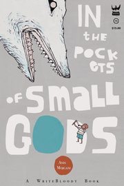 In the Pockets of Small Gods, Mojgani Anis