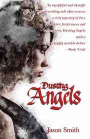 Dusting Angels, Smith Jason D