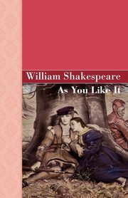 As You Like It, Shakespeare William