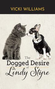 The Dogged Desire of Lindy Styre, Williams Vicki