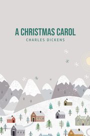 A Christmas Carol, Dickens Charles