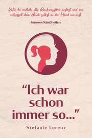 Inneres Kind heilen, Lorenz Stefanie