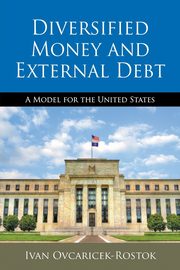 Diversified Money and External Debt, Ovcaricek-Rostok Ivan