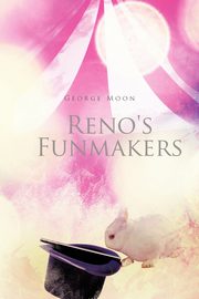 Reno's Funmakers, Moon George