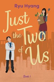 Just the Two of Us, Book 1, Ryu Hyang