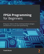 FPGA Programming for Beginners, Bruno Frank