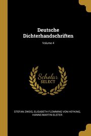 Deutsche Dichterhandschriften; Volume 4, Zweig Stefan