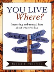 You Live Where?, Thompson George E.