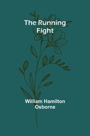 The Running Fight, Osborne William Hamilton