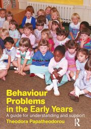 Behaviour Problems in the Early Years, Papatheodorou Theodora