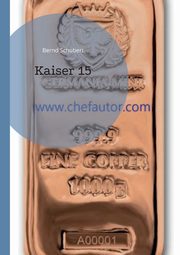 Kaiser 15, Schubert Bernd