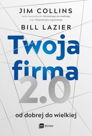 Twoja firma 2.0, Collins Jim, Lazier Bill