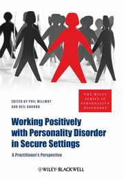 ksiazka tytu: Working Positively with Personality Disorder in Secure Settings autor: 