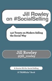 Jill Rowley on #SocialSelling, Rowley Jill