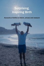 Surprising, Inspiring Birth!, 