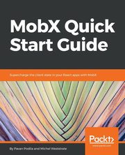 MobX Quick Start Guide, Podila Pavan