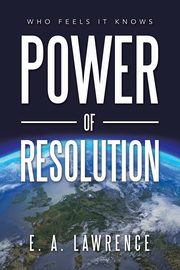 Power of Resolution, Lawrence E. A.