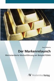 Der Markenrelaunch, Miketta Sven