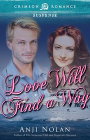 Love Will Find a Way, Nolan Anji