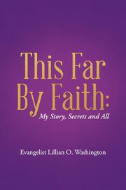 This Far By Faith, Washington Evangelist Lillian O.