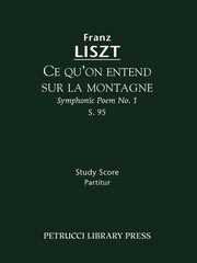 Ce qu'on entend sur la montagne, S.95, Liszt Franz
