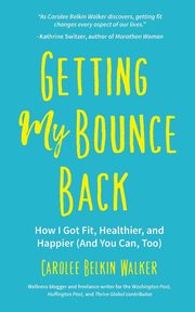 Getting My Bounce Back, Walker Carolee Belkin