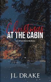 Christmas at the Cabin, Drake J.L.