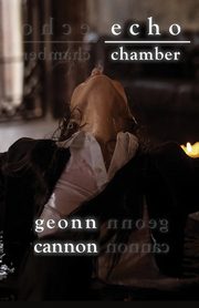 Echo Chamber, Cannon Geonn