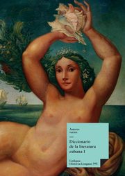 Diccionario de la literatura cubana, Varios Autores