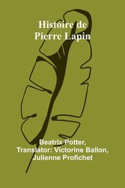 Histoire de Pierre Lapin, Potter Beatrix
