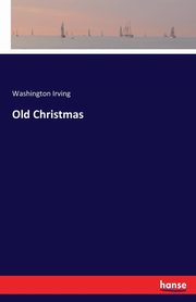 Old Christmas, Irving Washington