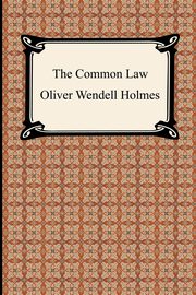 ksiazka tytu: The Common Law autor: Holmes Oliver Wendell