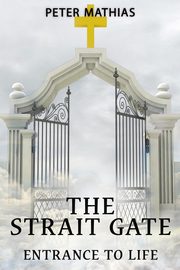 The Strait Gate, Mathias Peter