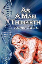 As a Man Thinketh, Allen James