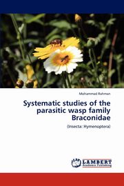 Systematic studies of the parasitic wasp family Braconidae, Rahman Mohammad