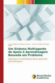 Um Sistema Multiagente de Apoio ? Aprendizagem Baseada em Problema, Fontes Laysa Mabel de Oliveira