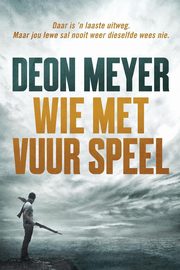 Wie met vuur speel, Meyer Deon