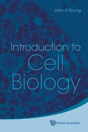 Introduction to Cell Biology, Young John K.