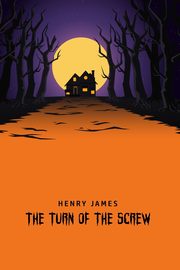 The Turn of the Screw, James Henry